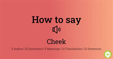 how to pronounce cheek.